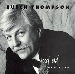BUTCH THOMPSON - Good Old New York 88's cover 