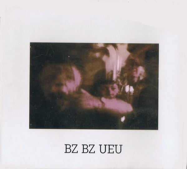 BZ BZ UEU - Bz Bz Ueu cover 