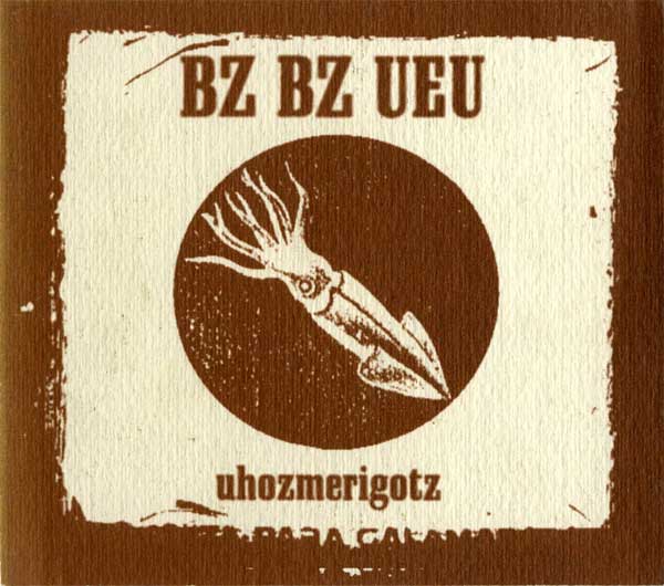 BZ BZ UEU - Uhozmerigotz cover 