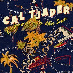 CAL TJADER - Concerts In The Sun cover 
