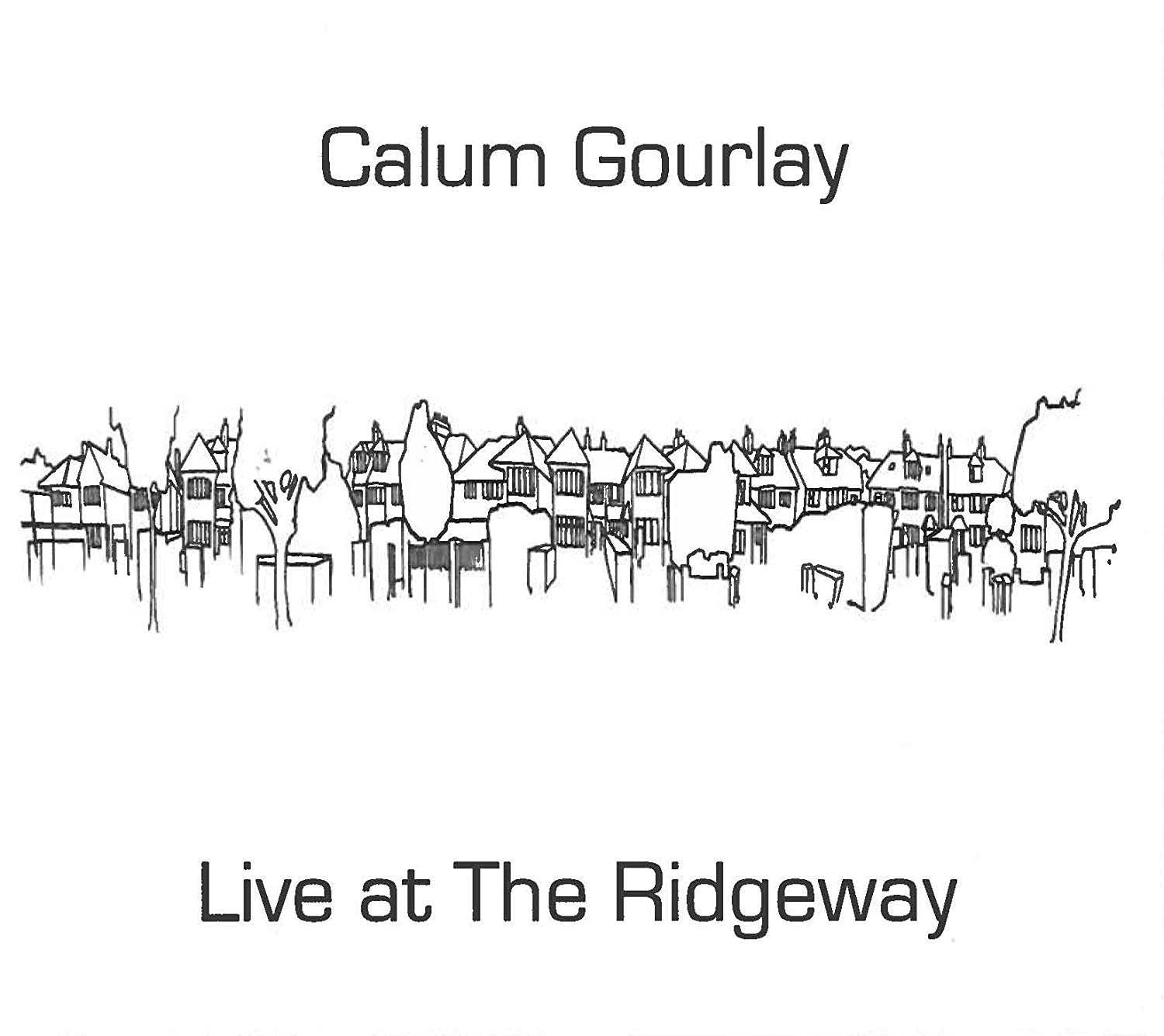 CALUM GOURLAY - Live at the Ridgeway cover 