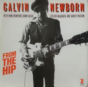 CALVIN NEWBORN - From The Hip cover 
