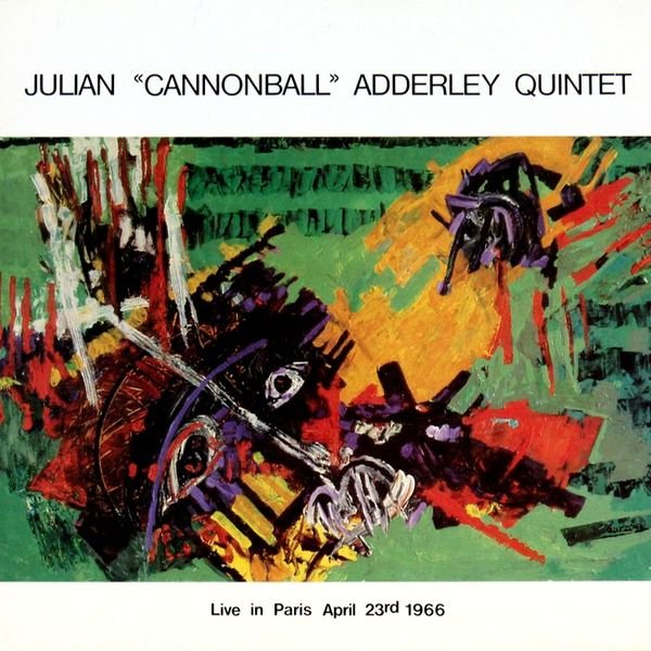 CANNONBALL ADDERLEY - Live In Paris April 23rd 1966 cover 