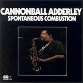 CANNONBALL ADDERLEY - Spontaneous Combustion cover 