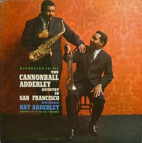 CANNONBALL ADDERLEY - The Cannonball Adderley Quintet in San Francisco (aka Spontaneous Combustion) cover 