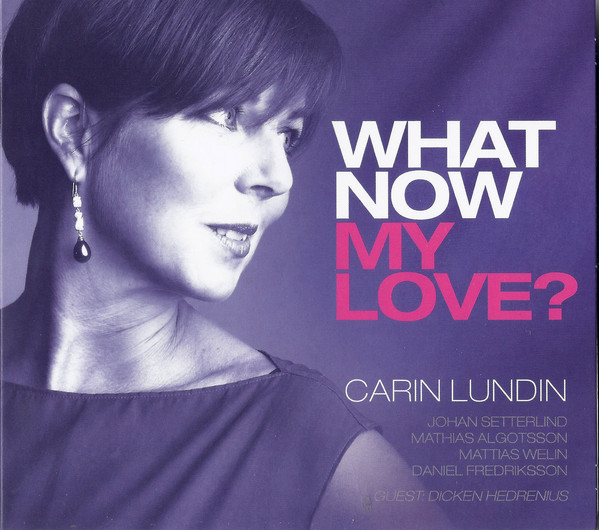 CARIN LUNDIN - What Now My Love? cover 