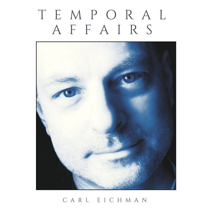 CARL EICHMAN - Temporal Affairs cover 