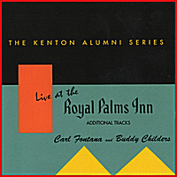 CARL FONTANA - Carl Fontana and Buddy Childers : Live at the Royal Palms Inn cover 