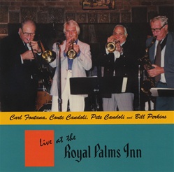 CARL FONTANA - Carl Fontana, Conte Candoli, Pete Candoli and Bill Perkins : Live at the Royal Palms Inn cover 