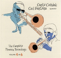 CARL FONTANA - Carl Fontana Conte Candoli Quintet : The Complete Phoenix Recordings Volume 4 of 6 cover 