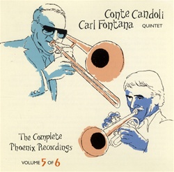 CARL FONTANA - Carl Fontana Conte Candoli Quintet : The Complete Phoenix Recordings Volume 5 of 6 cover 