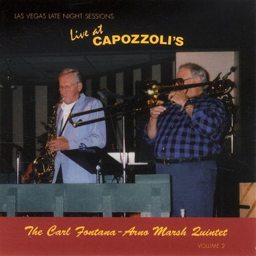 CARL FONTANA - The Carl Fontana - Arno Marsh Quintet : Live at Capozzoli's Volume 2 of 3 cover 