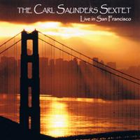 CARL SAUNDERS - Live In San Francisco cover 