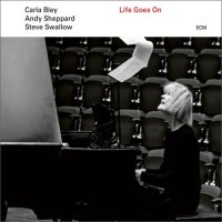 CARLA BLEY - Carla Bley, Andy Sheppard, Steve Swallow : Life Goes On cover 