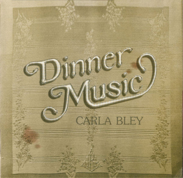 CARLA BLEY - Dinner Music cover 