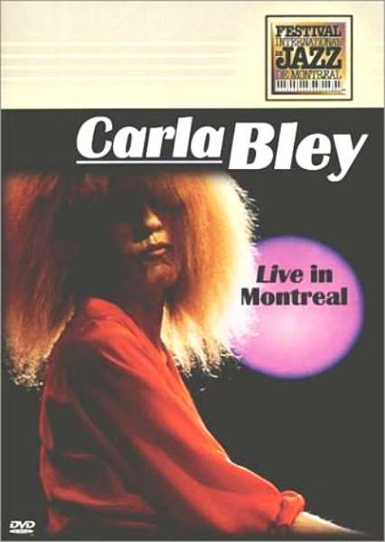 CARLA BLEY - Live In Montreal cover 