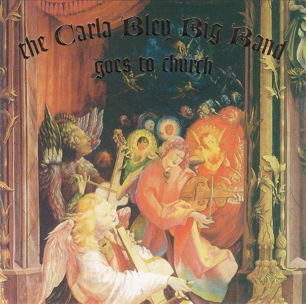 CARLA BLEY - The Carla Bley Big Band Goes to Church cover 