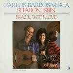 CARLOS BARBOSA LIMA - Carlos Barbosa-Lima And Sharon Isbin : Brazil, With Love cover 