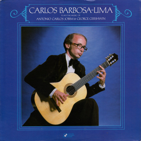 CARLOS BARBOSA-LIMA - Plays The Music Of Antonio Carlos Jobim & George Gershwin cover 