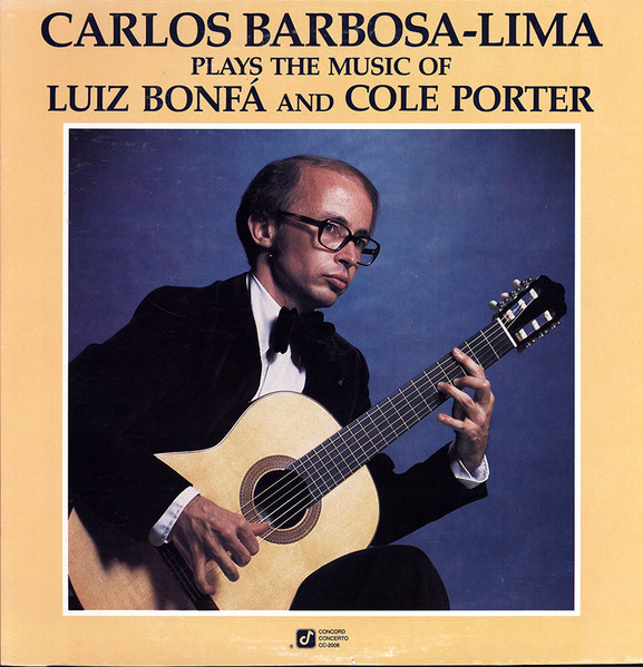 CARLOS BARBOSA LIMA - Plays The Music Of Luiz Bonfá And Cole Porter cover 