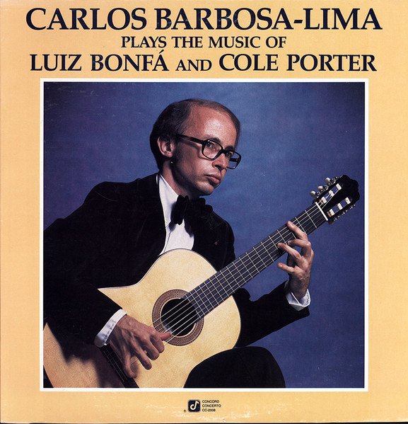 CARLOS BARBOSA-LIMA - Plays The Music Of Luiz Bonfá And Cole Porter cover 