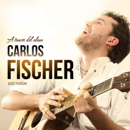 CARLOS FISCHER - A Través Del Alma cover 
