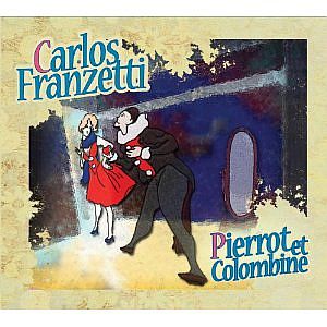 CARLOS FRANZETTI - Pierrot Et Colombine cover 