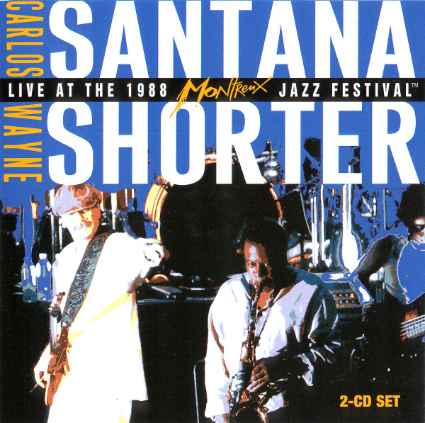 CARLOS SANTANA - Live at the 1988 Montreux Jazz Festival (with Wayne Shorter) cover 