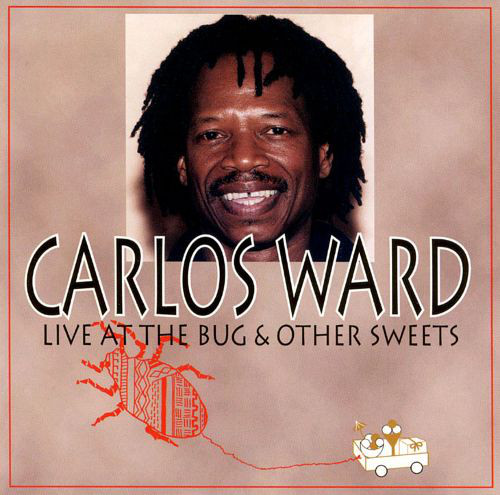 CARLOS WARD - Live at the Bug & Other Sweets cover 