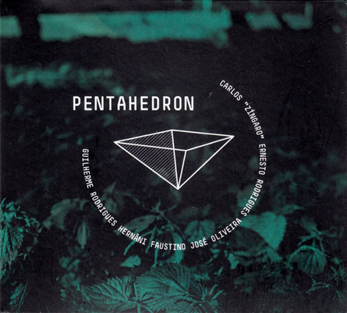 CARLOS ZINGARO - Carlos Zingaro / Ernesto Rodrigues / Guilherme Rodrigues / Hernani Faustino / Jose Oliveira : Pentahedron cover 