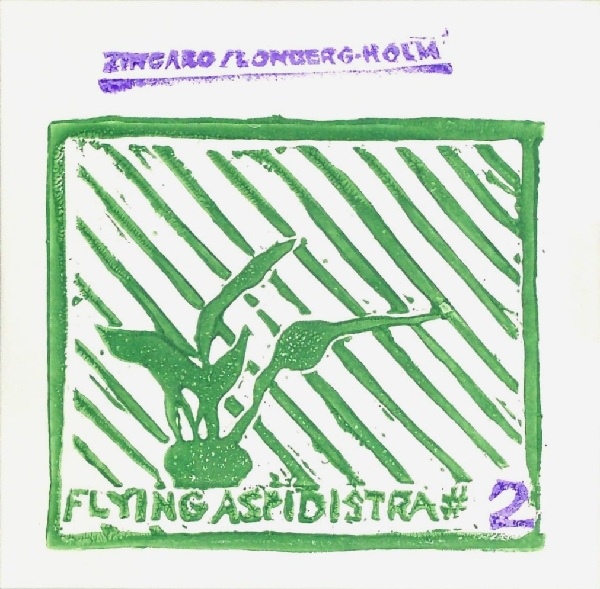 CARLOS ZINGARO - Zingaro / Lonberg-Holm : Flying Aspidistra ‎ # 2 cover 