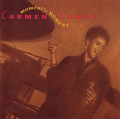 CARMEN LUNDY - Moment to Moment cover 