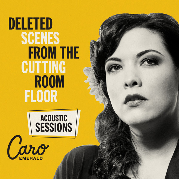 CARO EMERALD - Deleted Scenes From The Cutting Room Floor (Acoustic Sessions) cover 