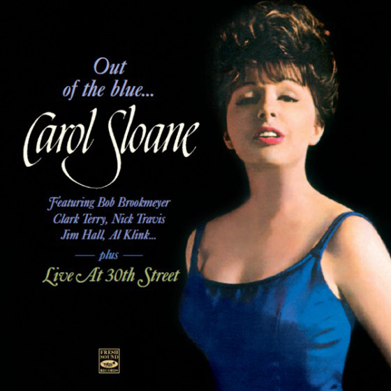 CAROL SLOANE - Out Of The Blue / Live At 30th Street cover 