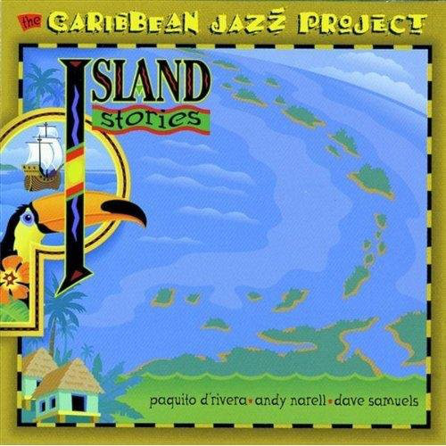 CARIBBEAN JAZZ PROJECT - Island Stories cover 