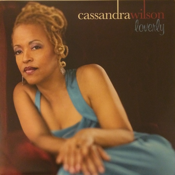 CASSANDRA WILSON - Loverly cover 