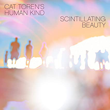 CAT TOREN - Cat Toren's Human Kind : Scintillating Beauty cover 