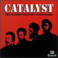 CATALYST - The Funkiest Band You Never Heard cover 