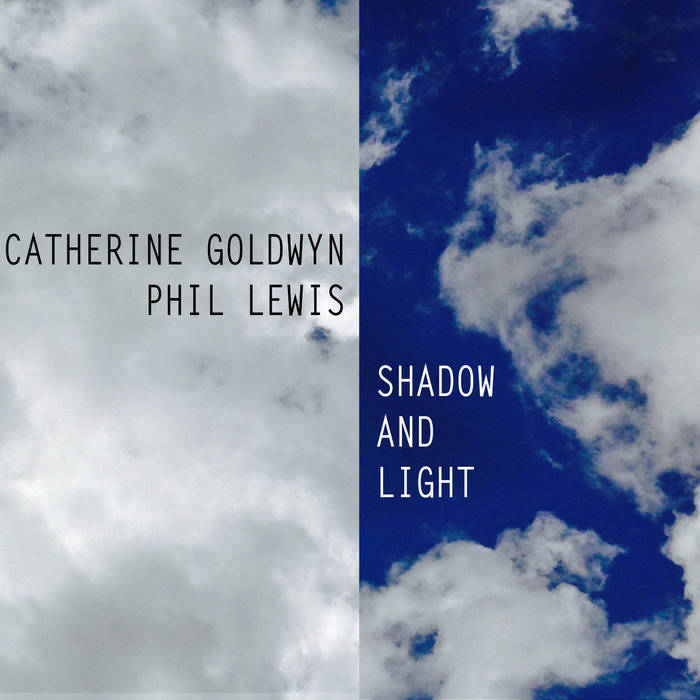 CATHERINE GOLDWYN / PHIL LEWIS - Shadow and Light cover 