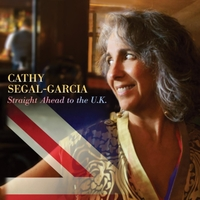 CATHY SEGAL-GARCIA - Straight Ahead to the U.K. cover 