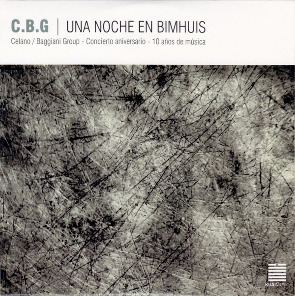 C.B.G. (CELANO/BAGGIANI GROUP) - Una Noche En Bimhuis cover 