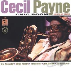 CECIL PAYNE - Chic Boom: Live at the Jazz Showcase cover 