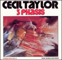 CECIL TAYLOR - 3 Phasis cover 