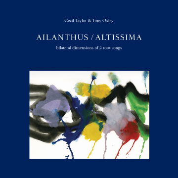 CECIL TAYLOR - Ailanthus / Altissima: Bilateral Dimensions Of 2 Root Songs cover 