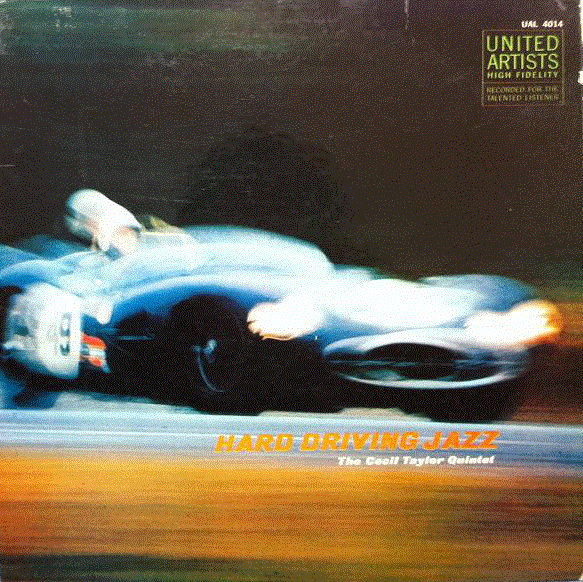 CECIL TAYLOR - Cecil Taylor Quintet : Hard Driving Jazz (aka Stereo Drive) cover 