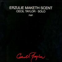 CECIL TAYLOR - Erzulie Maketh Scent cover 