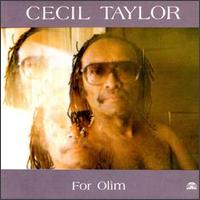 CECIL TAYLOR - For Olim cover 