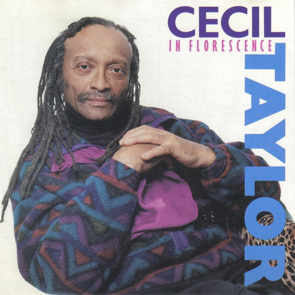 CECIL TAYLOR - In Florescence cover 