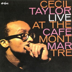 CECIL TAYLOR - Live at the Cafe Montmartre (aka Innovations aka Trance) cover 