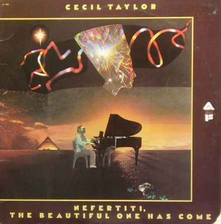 CECIL TAYLOR - Nefertiti, The Beautiful One Has Come (2xLP) cover 